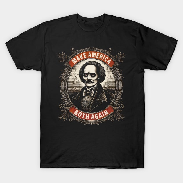 Make America Goth Again T-Shirt by ShirtFace